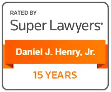 Rated By Super Lawyers, Daniel J. Henry, Jr., 15 Years